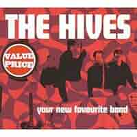 HIVES - The Hives - Your New Favourite Band - Amazon.com Music